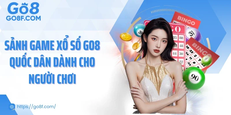 Sảnh game xổ số Go8 quốc dân dành cho người chơi
