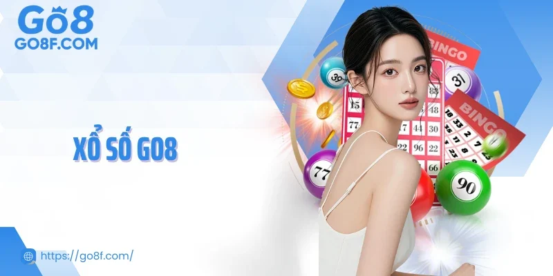 Xổ Số Go8 - Chốt Số Liền Tay, Nhận Ngay Thưởng Lớn